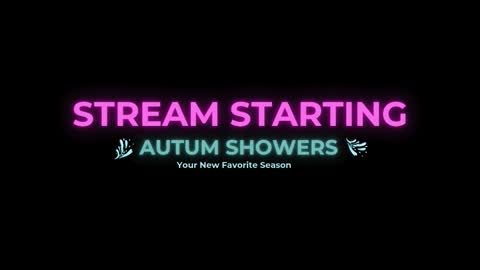 Autum Showers online show from March 1, 2026, 10:34 pm